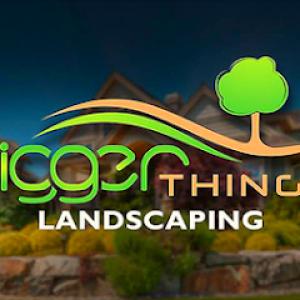 Bigger Things Landscaping
